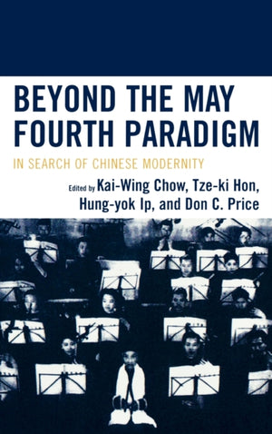 Beyond the May Fourth Paradigm