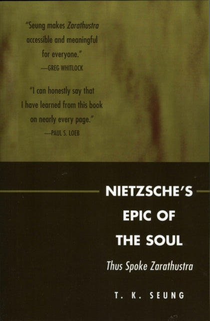 Book cover of: Nietzsche's Epic of the Soul. By: T.K. Seung