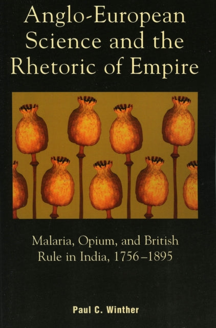 Book cover of: Anglo-European Science and the Rhetoric of Empire. By: Paul C. Winther