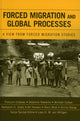 Book cover of: Forced Migration and Global Processes. By: Michael Collyer