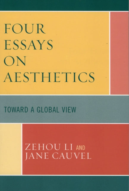 Book cover of: Four Essays on Aesthetics. By: Li, Zehou., Li Zehou