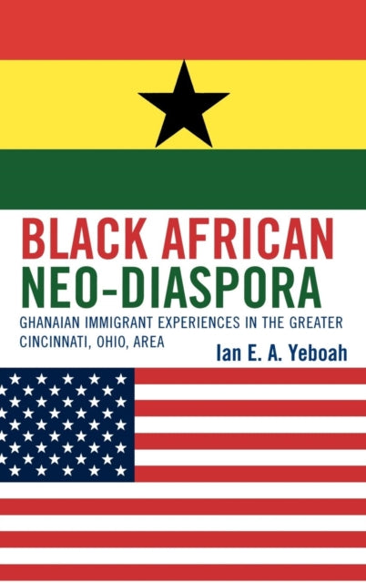 Book cover of: Black African Neo-Diaspora. By: Ian E. A. Yeboah