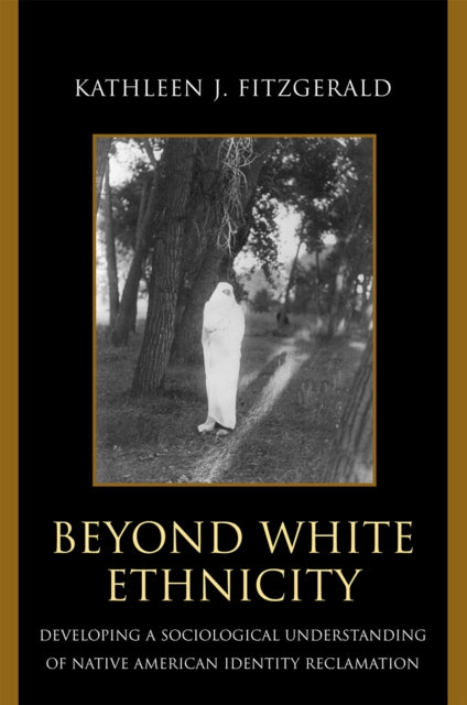 Book cover of: Beyond White Ethnicity. By: Fitzgerald Kathleen