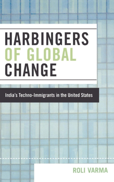 Book cover of: Harbingers of Global Change. By: Roli Varma