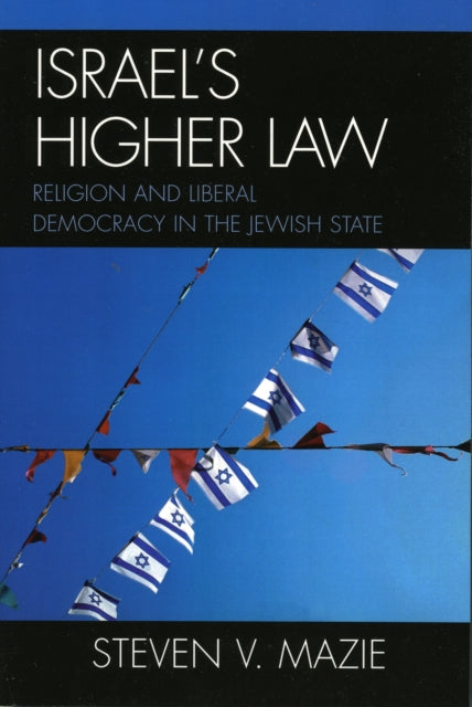 Book cover of: Israel's Higher Law. By: Steven V. Mazie