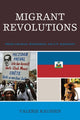 Book cover of: Migrant Revolutions