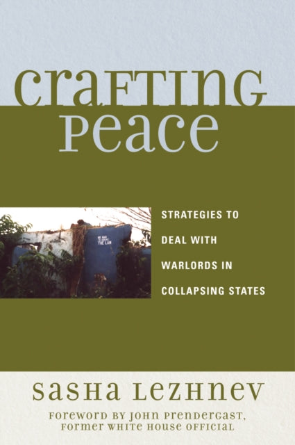 Book cover of: Crafting Peace. By: Lezhnev Sasha