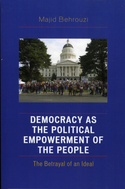 Book cover of: Democracy as the Political Empowerment of the People. By: Majid Behrouzi