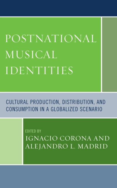 Book cover of: Postnational Musical Identities. By: Corona Ignacio