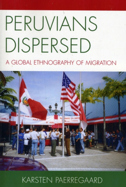 Book cover of: Peruvians Dispersed. By: Karsten Paerregaard
