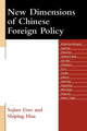 Book cover of: New Dimensions of Chinese Foreign Policy. By: Guo Sujian, Guo, Sujian/ Hua, Shiping