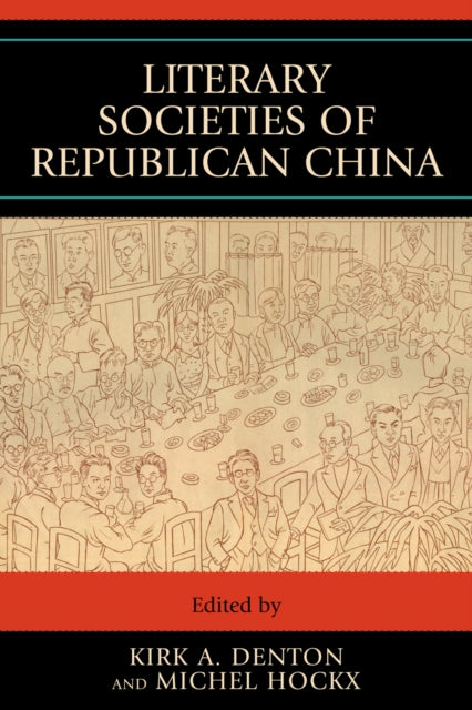 Book cover of: Literary Societies of Republican China. By: Michel Hockx