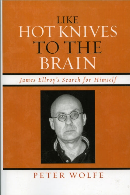Book cover of: Like Hot Knives to the Brain. By: Peter Wolfe
