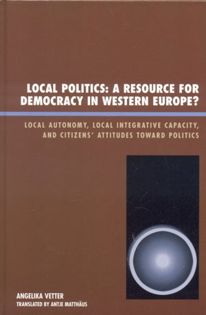 Local Politics: A Resource for Democracy in Western Europe