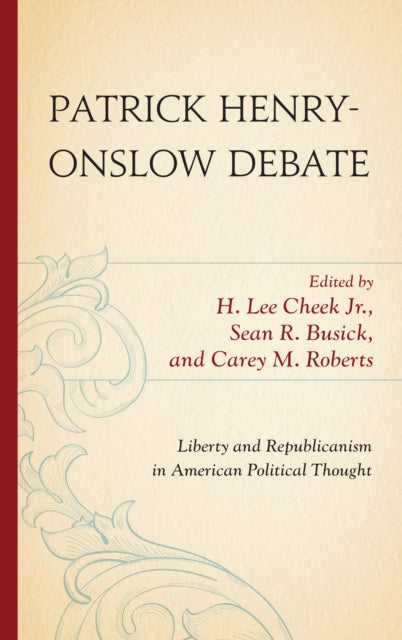 Book cover of: Patrick Henry-Onslow Debate. By: Sean R. Busick