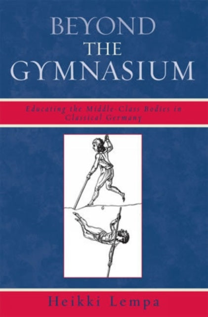 Book cover of: Beyond the Gymnasium. By: Heikki Lempa