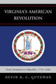 Book cover of: Virginia's American Revolution. By: Kevin Raeder Gutzman, Kevin R. C.Gutzman