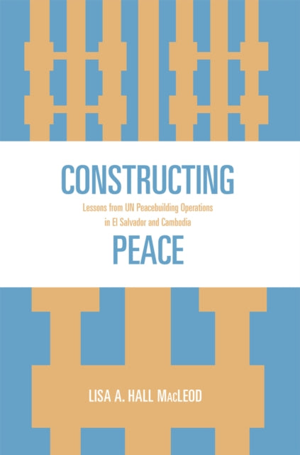 Book cover of: Constructing Peace. By: Lisa MacLeod