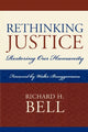 Book cover of: Rethinking Justice. By: Richard H. Bell