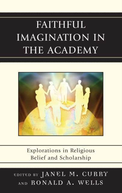 Book cover of: Faithful Imagination in the Academy. By: Janel M. Curry