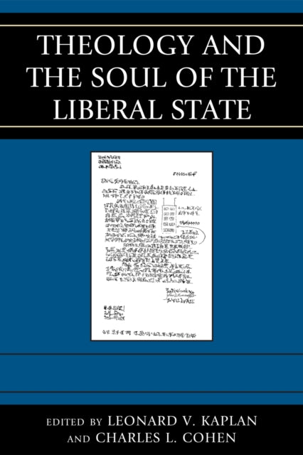 Book cover of: Theology and the Soul of the Liberal State. By: Leonard V. Kaplan