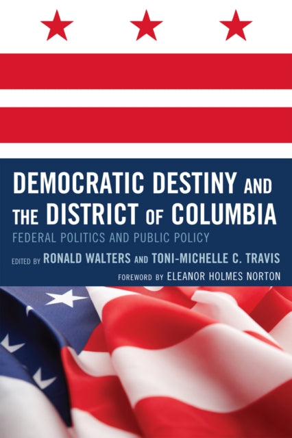 Book cover of: Democratic Destiny and the District of Columbia. By: Ronald W. Walters
