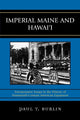 Book cover of: Imperial Maine and Hawai'i. By: Paul T. Burlin