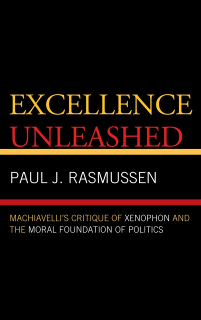 Book cover of: Excellence Unleashed. By: Paul J. Rasmussen