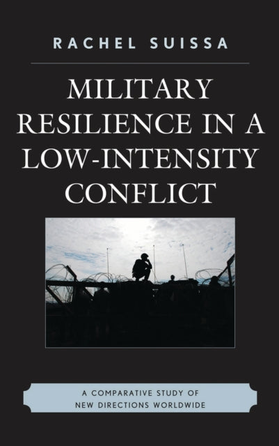 Book cover of: Military Resilience in Low-Intensity Conflict. By: Rachel Swissa