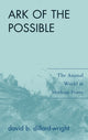 Book cover of: Ark of the Possible. By: David B. Dillard-Wright