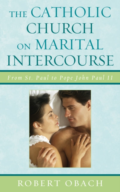 Book cover of: Catholic Church on Marital Intercourse. By: Robert E. Obach