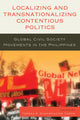 Book cover of: Localizing and Transnationalizing Contentious Politics. By: Teresa S. Encarnacion Tadem