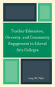 Book cover of: Teacher Education, Diversity, and Community Engagement in Liberal Arts Colleges. By: Lucy W. Mule