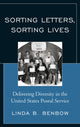 Book cover of: Sorting Letters, Sorting Lives. By: Linda B. Benbow