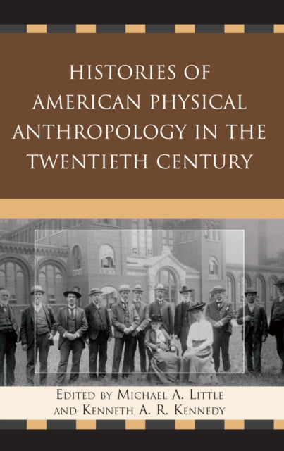Histories of American Physical Anthropology in the Twentieth Century