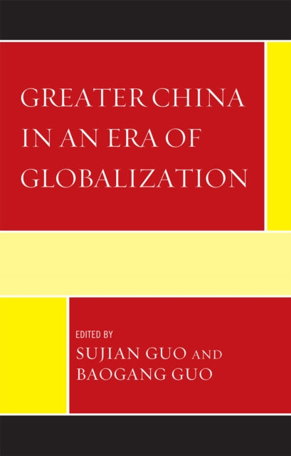 Book cover of: Greater China in an Era of Globalization