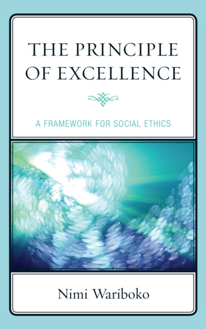 Book cover of: Principle of Excellence. By: Nimi Wariboko