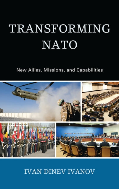 Book cover of: Transforming NATO. By: Ivan Dinev Ivanov