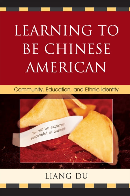 Book cover of: Learning to be Chinese American. By: Liang Du