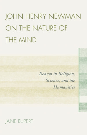 John Henry Newman on the Nature of the Mind
