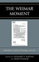 Book cover of: Weimar Moment. By: Leonard V. Kaplan