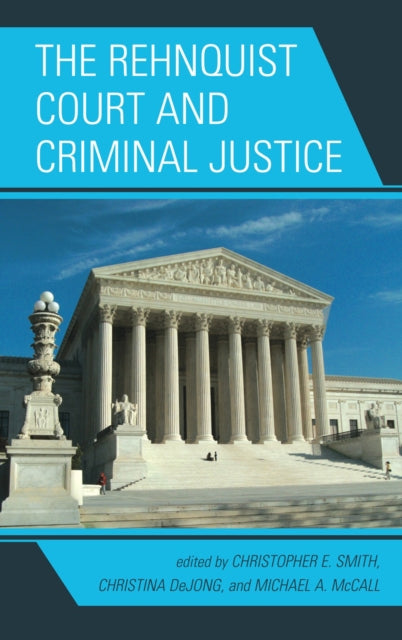 Book cover of: Rehnquist Court and Criminal Justice. By: Christopher E. Smith