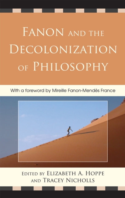 Book cover of: Fanon and the Decolonization of Philosophy. By: Elizabeth Hoppe