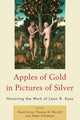 Book cover of: Apples of Gold in Pictures of Silver. By: Leon Kass