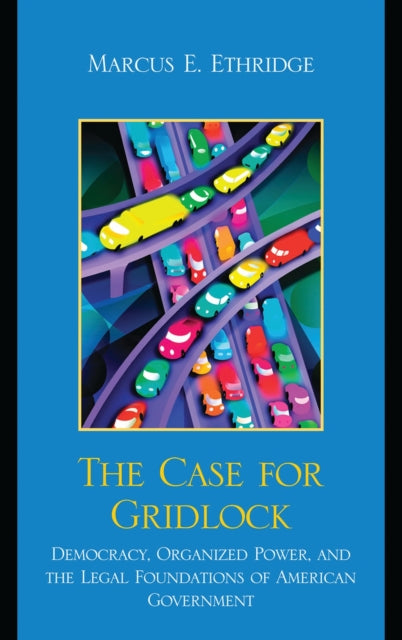 Book cover of: Case for Gridlock. By: Marcus E. Ethridge