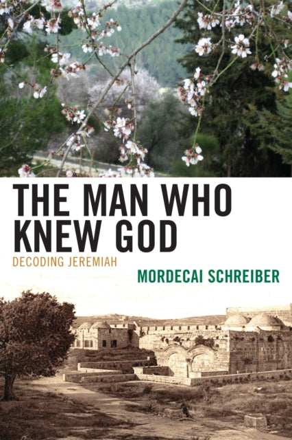 Book cover of: Man Who Knew God. By: Mordecai Schreiber