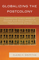 Book cover of: Globalizing the Postcolony. By: Claire Griffiths