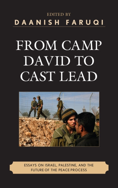 Book cover of: From Camp David to Cast Lead. By: Daanish Faruqi