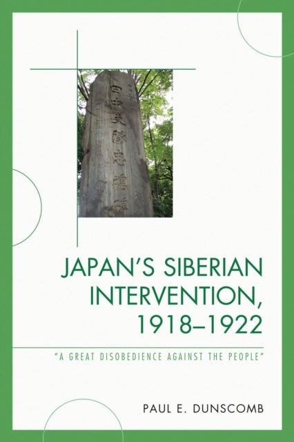 Book cover of: Japan's Siberian Intervention, 1918–1922. By: Paul E. Dunscomb