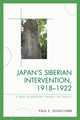 Book cover of: Japan's Siberian Intervention, 1918–1922. By: Paul E. Dunscomb
